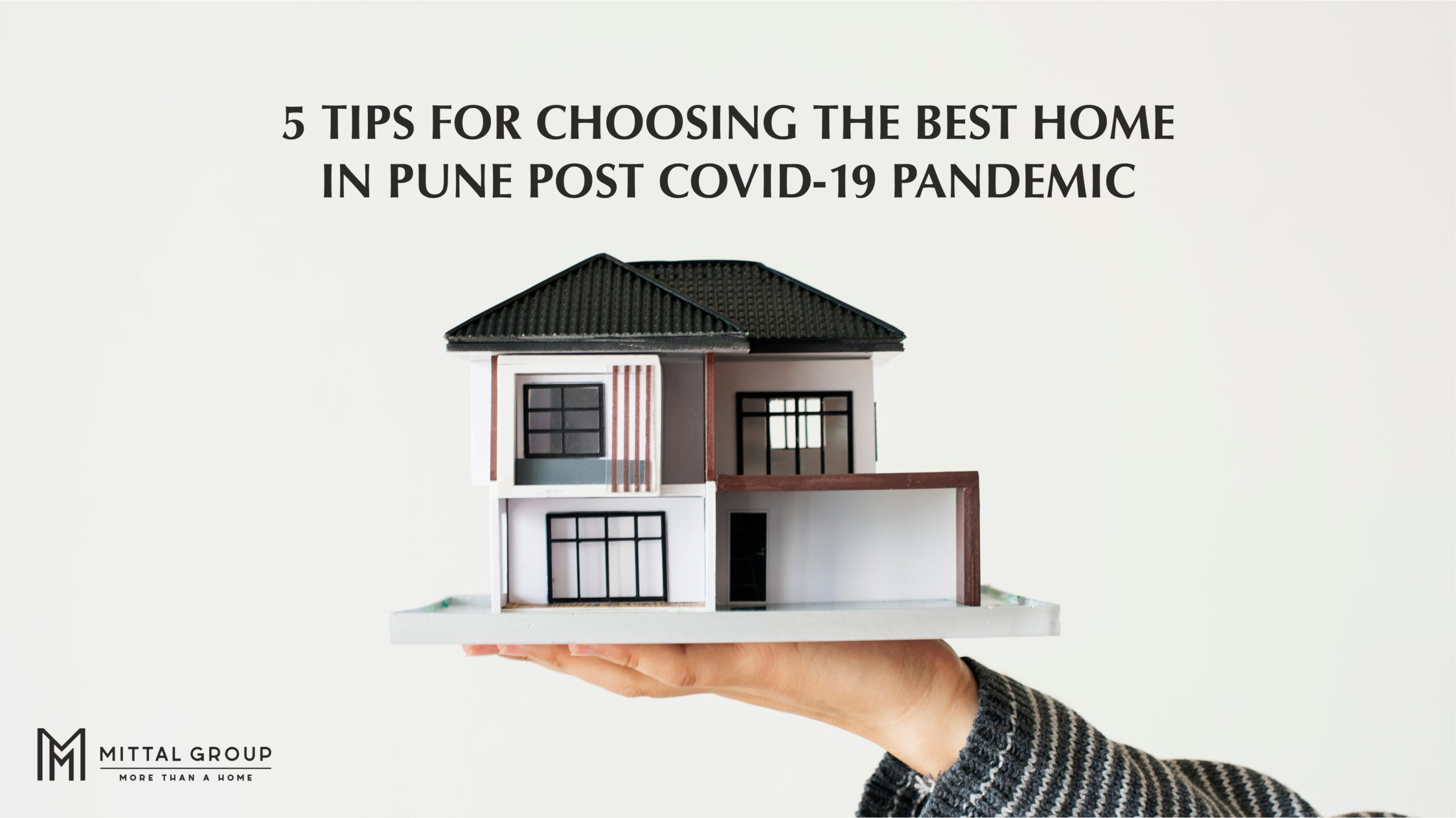 5 Tips for Choosing The Best Home in Pune Post Covid-19 Pandemic