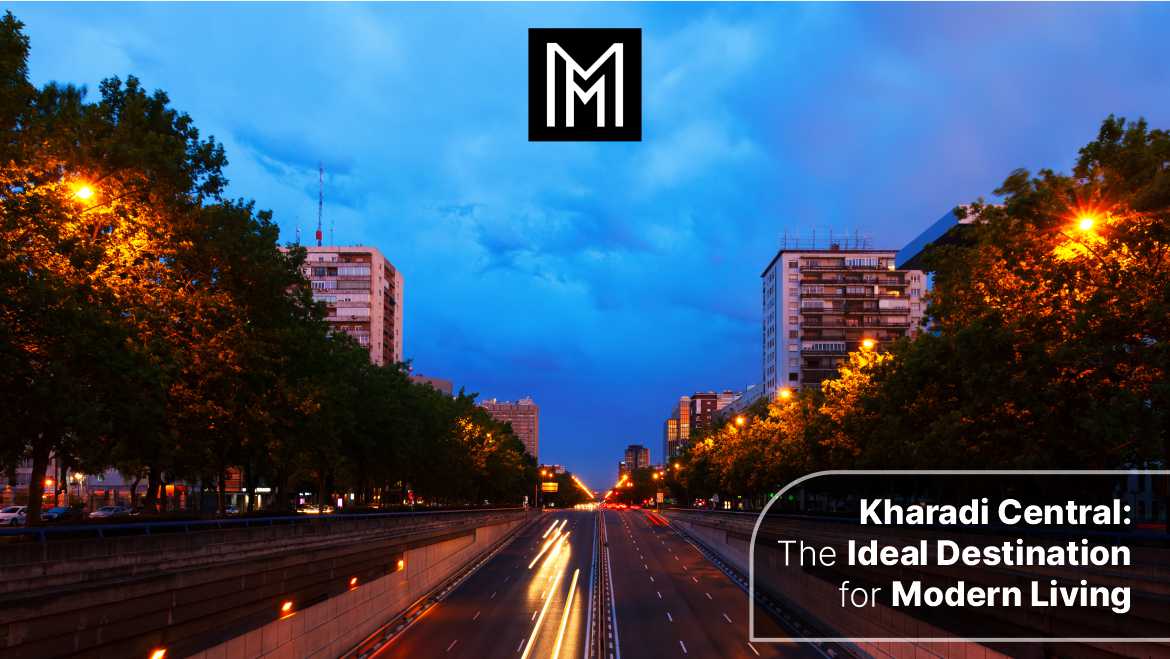 Kharadi Central: The Ideal Destination for Modern Living