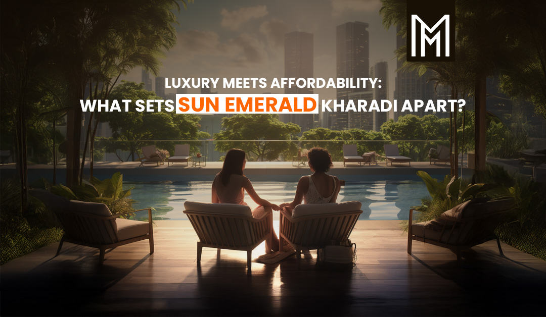 Luxury Meets Affordability: What Sets Sun Emerald Kharadi Apart