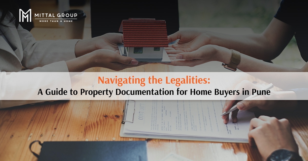 Navigating the Legalities: A Guide to Property Documentation for Home Buyers in Pune