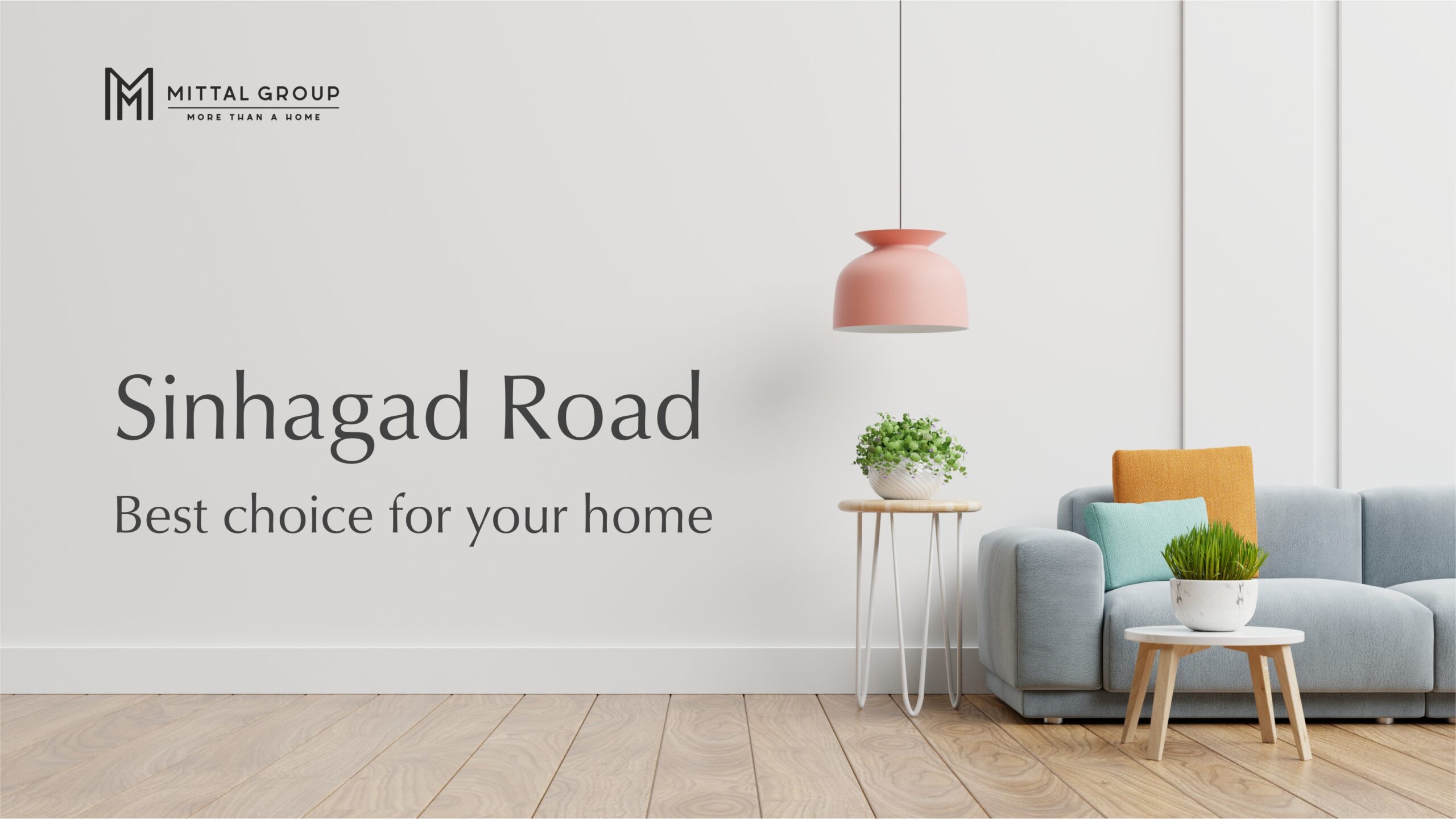 Sinhagad Road – Best choice for your home