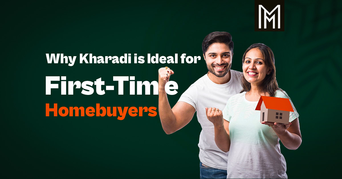 Why Kharadi is Ideal for First-Time Homebuyers: Affordable Luxury and Convenience