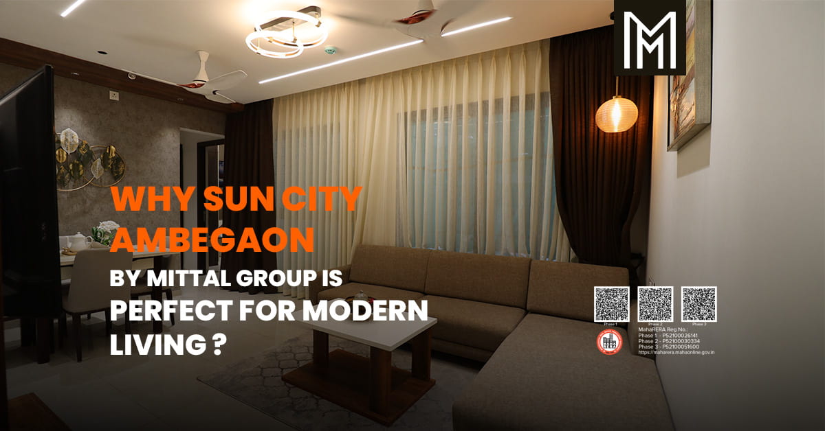 Why Sun City Ambegaon by Mittal Group is Perfect for Modern Living?