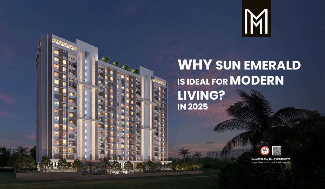 Connectivity, Convenience & Comfort: Why Sun Emerald is Ideal for Modern Living?
